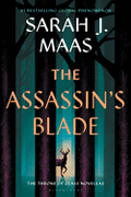 The Assassin's Blade (Prequel novella to Throne of Glass)