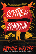 Scythe & Sparrow: The Ruinous Love Trilogy (Ruinous Love Trilogy)
